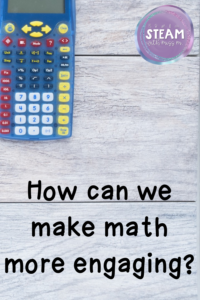 Image shows a calculator and reads "How can we make math more engaging?"